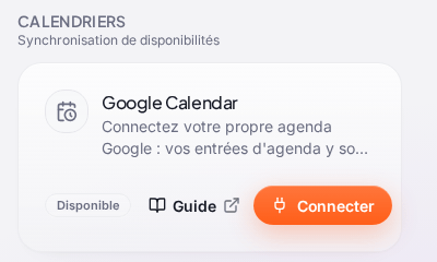 L’onglet « Intégrations », section « Calendriers » (« Synchronisation de disponibilités ») : la carte « Google Calendar » (« Connectez votre propre agenda Google : vos entrées d’agenda y sont synchronisées… ») avec le badge « Disponible », le lien « Guide » et le bouton « Connecter »
