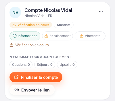 La carte d’un compte « Vérification en cours » : « Compte Nicolas Vidal », badge orange « Vérification en cours » et « Standard », la vérification « Informations » cochée en vert, « Encaissement » et « Virements » en orange, « N’encaisse pour aucun logement », et les boutons « Finaliser le compte » et « Envoyer le lien »